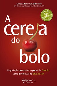 Livro A Cereja Do Bolo - Negociação Persuasiva: O Poder D...