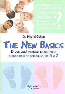 Livro The New Basics - O Que Voce Preisa Saber Para Cuida...