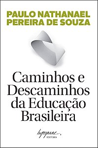 Livro Caminhos E Descaminhos Da Educação Brasileira