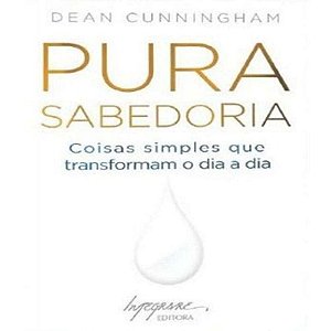 Livro Pura Sabedoria - Coisas Simples Que Transformam O D...