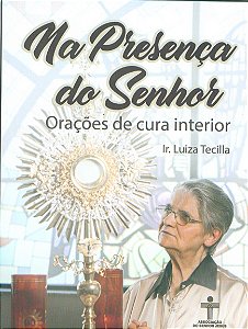 Livro Na presença do Senhor - Orações de cura interior