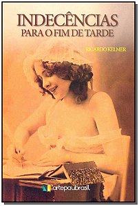 Livro Indecências Para O Fim De Tarde