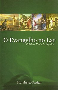 Livro O evangelho no lar - prática e vivência espírita