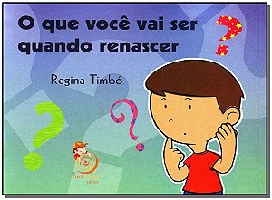 Livro O que você vai ser quando renascer?