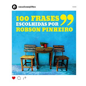 Livro 100 frases escolhidas por Robson Pinheiro