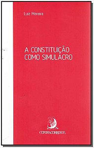 Livro A Constituição Como Simulacro - 02Ed/17