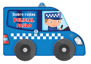 Livro Sobre rodas - Policial Paulo