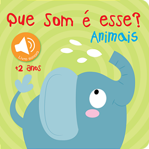 Livro Que som é esse? Animais
