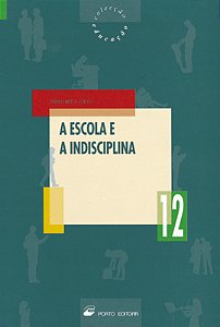 Livro A Escola E A Indisciplina
