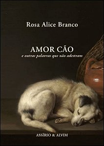 Livro Amor Cão E Outras Palavras Que Não Adestram
