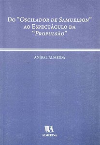 Livro Do "oscilador de Samuelson" ao espectáculo da "Prop...