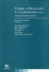 Livro Entre a reclusão e a liberdade: estudos penitenciár...