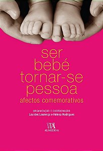 Livro Ser bebé tornar-se pessoa: afectos comemorativos