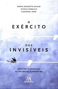 Livro O exército dos invisíveis: aspectos económicos da i...