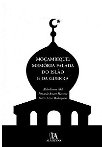 Livro Moçambique: memória falada do Islão e da guerra