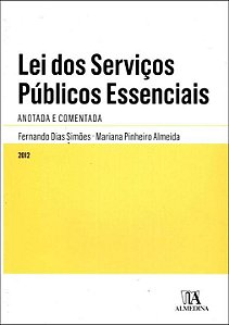 Livro Lei dos serviços públicos essenciais: anotada e com...