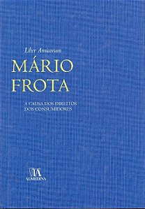 Livro Liber amicorum Mário Frota: a causa dos direitos do...