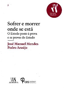 Livro Sofrer e morrer onde se está: o Estado posto à prov...