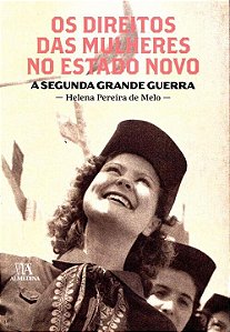 Livro Os direitos das mulheres no Estado Novo: A Segunda ...