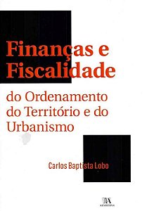 Livro Finanças e fiscalidade do ordenamento do território...