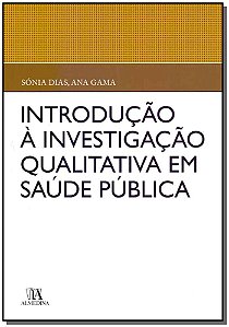 Livro Introdução à investigação qualitativa em saúde públ...
