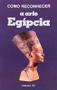 Livro Como reconhecer a arte egípcia
