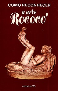 Livro Como reconhecer a arte rococó