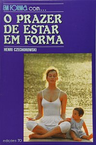 Livro O prazer de estar em forma