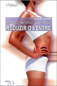 Livro Métodos naturais e sem risco para reduzir o ventre