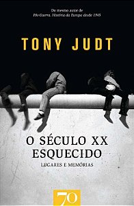 Livro O século XX esquecido: lugares e memórias