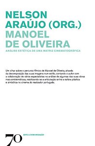 Livro Manoel de Oliveira: análise estética de uma matriz ...