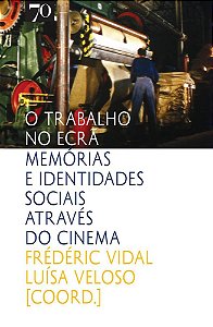 Livro O trabalho no ecrã: memórias e identidades sociais ...