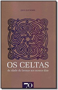 Livro Os celtas: da idade do bronze aos nossos dias