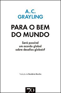 Livro Para o bem do mundo: será possível um acordo global...
