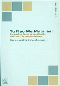 Livro Tu Não Me Matarás - Dimensões Éticas Da Reabilitaçã...