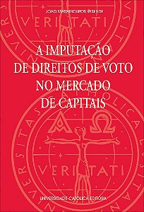 Livro A Imputacao De Direitos De Voto No Mercado De Capit...