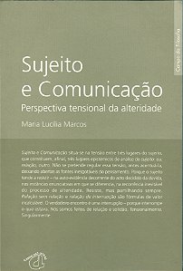 Livro Sujeito E Comunicação - Perspectiva Tensional Da Al...