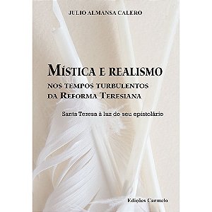 Livro Mística E Realismo Nos Tempos Turbulentos Da Reform...