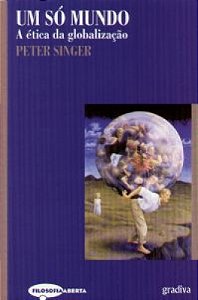 Livro Um So Mundo A Etica Da Globalizacao