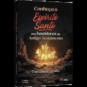 Conheça O Espítiro Santo Nos Bastidores Do Antigo Testamento