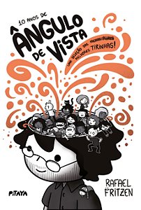 10 Anos De Ângulo De Vista: Uma Seleção Das Melhores Tirinhas!