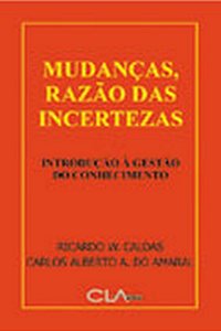 Mudanças, Razão Das Incertezas