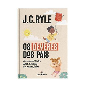 Os Deveres Dos Pais - J.C Ryle