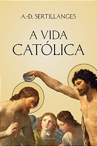 A Vida Católica