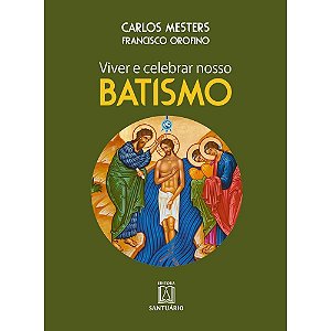 Viver e celebrar nosso batismo: a catequese batismal do evangelho de joão