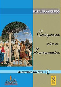 Catequese sobre os Sacramentos