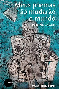 Meus Poemas Não Mudarão O Mundo