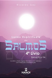 Luzes espirituais dos Salmos, 4º Livro: Salmos 90 a 106 (Volume 4)