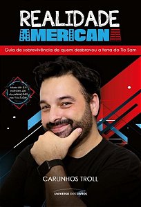 Realidade americana: guia de sobrevivência de quem desbravou a terra do Tio Sam