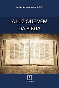 A luz que vem da Bíblia (Volume 1)